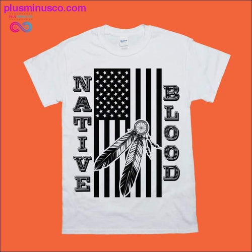 Plus Minus Co Native Blood Indian Feathers American Flag T-Shirts