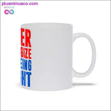 Plus Minus Co Never apologize for being light Mugs, view 2