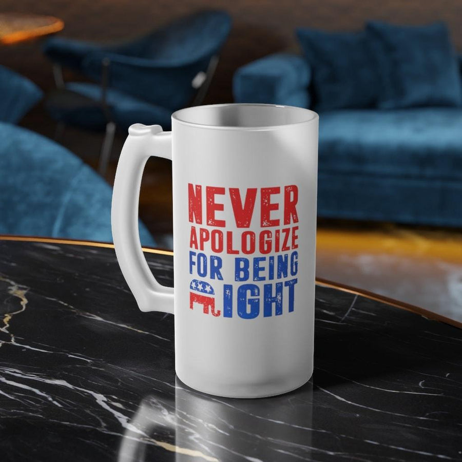 Plus Minus Co Never apologize for being right Frosted Glass Beer Mug, Graphic 16 oz. Mug Sublimation Printing Heat transfer dye coated, Novelty Gift