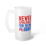 Plus Minus Co Never apologize for being right Frosted Glass Beer Mug, Graphic 16 oz. Mug Sublimation Printing Heat transfer dye coated, Novelty Gift, view 5