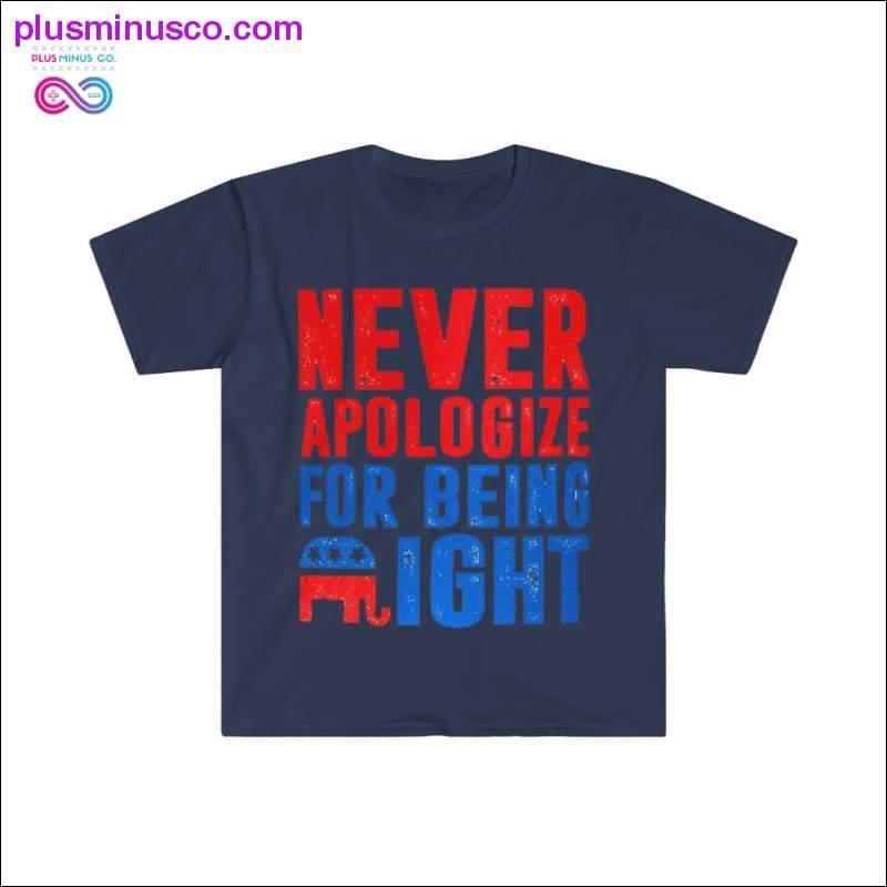 Plus Minus Co Never Apologize For Being Right T-Shirt