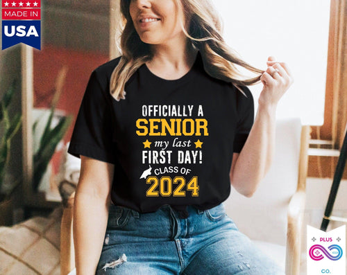 Plus Minus Co Officially a Senior My Last First Day Class Of 2024, Back To School T Shirts, Senior 2024 girls, Graduating Senior 2024 Shirt, Funny Senior