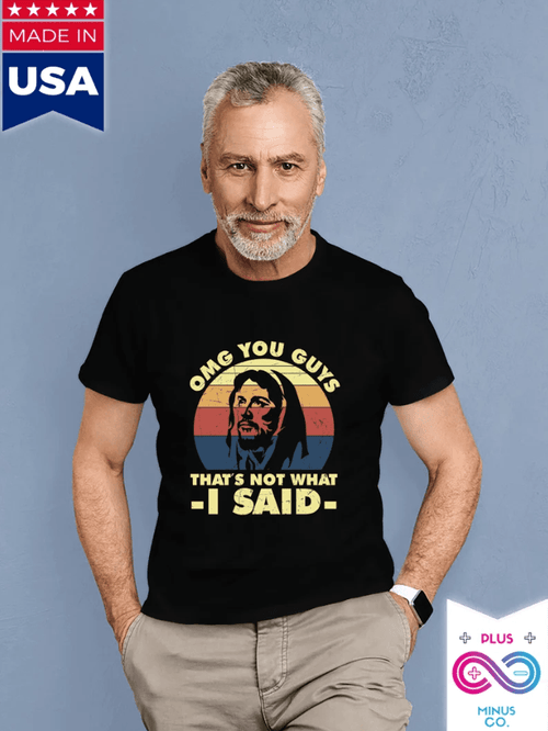 Plus Minus Co OMG you guys that's not what I said Unisex Soft style T-Shirt