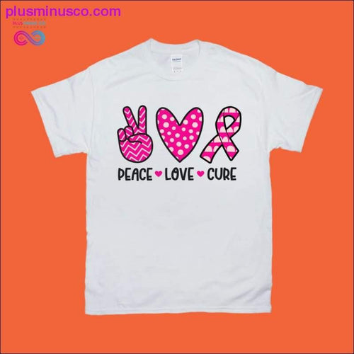 Plus Minus Co Peace Love Cure T-Shirts