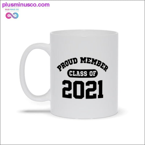 Plus Minus Co Proud member class of 2021 Mugs