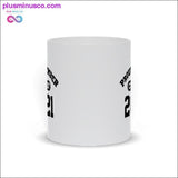 Plus Minus Co Proud member class of 2021 Mugs, view 3