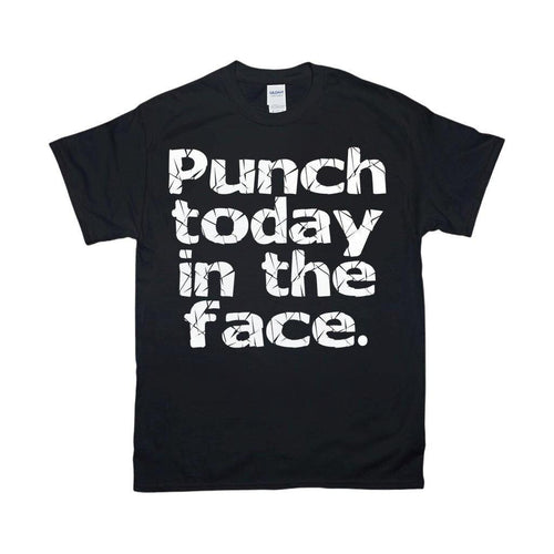 Plus Minus Co Punch Today In The Face T-Shirts, Lady Boss, Girl Power, Cool Mom Shirt, Strong Women,Entrepreneur Shirt, Graduation Gift, Gift for mom