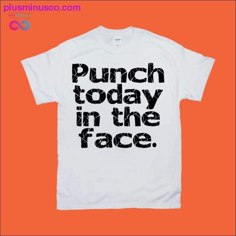Plus Minus Co Punch today in the Face T-Shirts