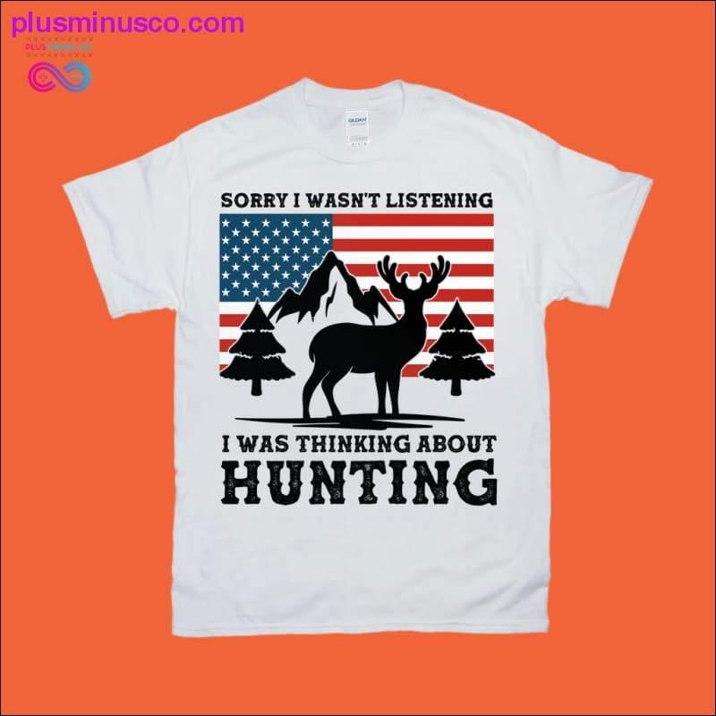 Plus Minus Co Sorry I wasn't listening I was thinking about Hunting |