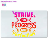 Plus Minus Co Strive for progress not perfection Desk Mats, view 2