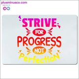 Plus Minus Co Strive for progress not perfection Desk Mats, view 3