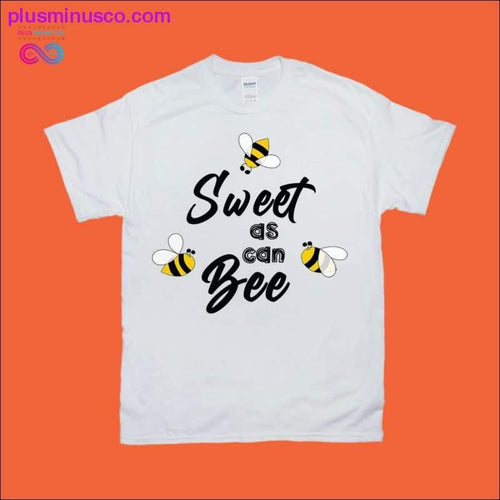 Plus Minus Co Sweet as can Bee T-Shirts