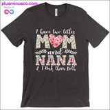 Plus Minus Co I have two title Mom and Nana T-Shirts, view 2
