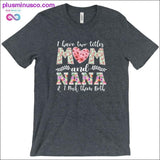 Plus Minus Co I have two title Mom and Nana T-Shirts, view 3