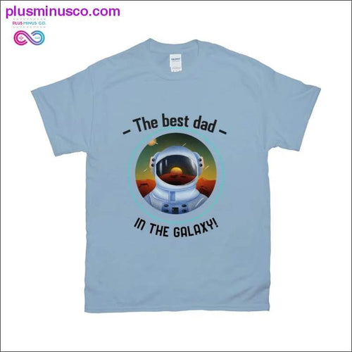 Plus Minus Co The Best Dad in the Galaxy T-Shirts