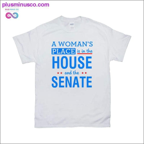 Plus Minus Co A Woman's place is in the House and the Senate White