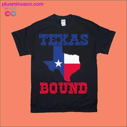 Plus Minus Co Texas Bound | Texas Map T-Shirts