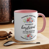 Plus Minus Co Thanks For Not Putting My Boyfriend Up For Adoption Accent Mugs, Christmas mug, Coffee Mug, Mom Gift, Mother's Day Gift, Accent Mug, view 5
