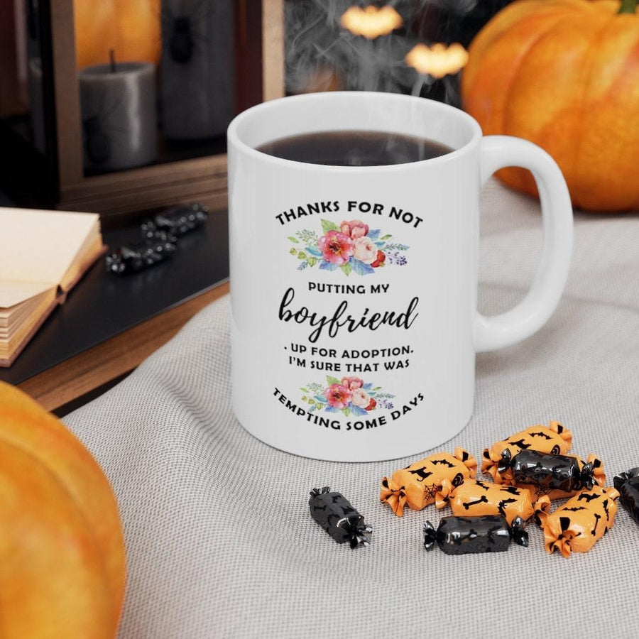 Plus Minus Co Thanks For Not Putting My Boyfriend Up For Adoption Accent Mugs, Funny Mugs, Christmas mug, Coffee Mug, Mom Gift, Mother's Day Gift,