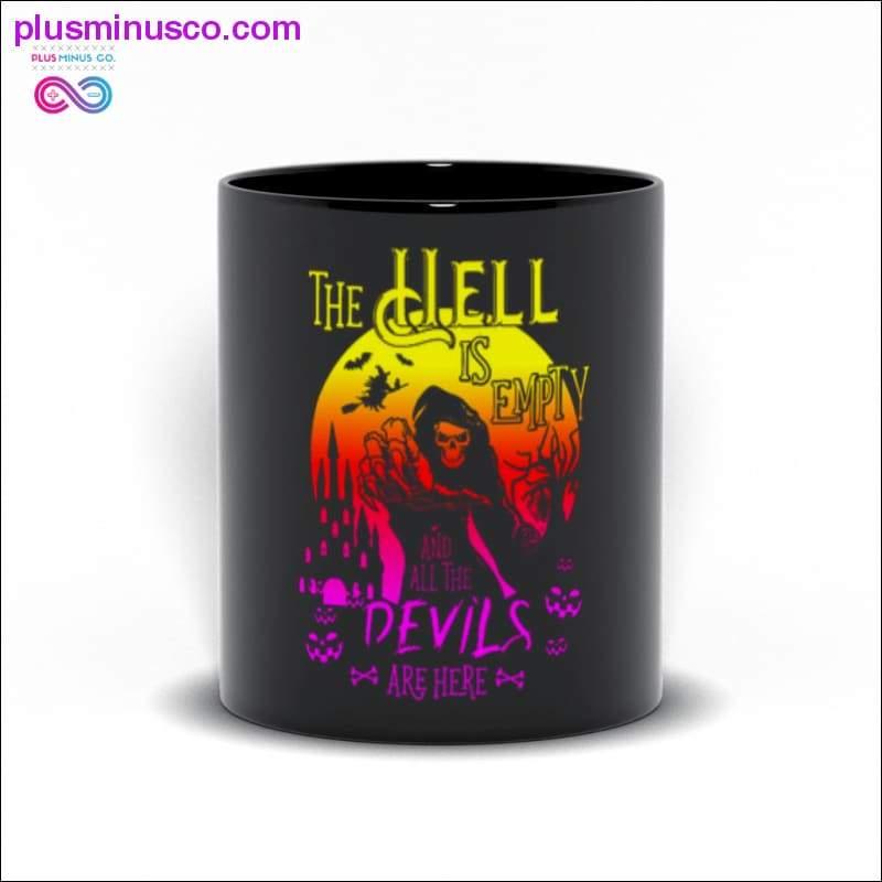 Plus Minus Co The Hell is empty and all the Devils are here Black Mugs