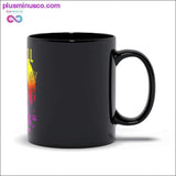 Plus Minus Co The Hell is empty and all the Devils are here Black Mugs, view 2