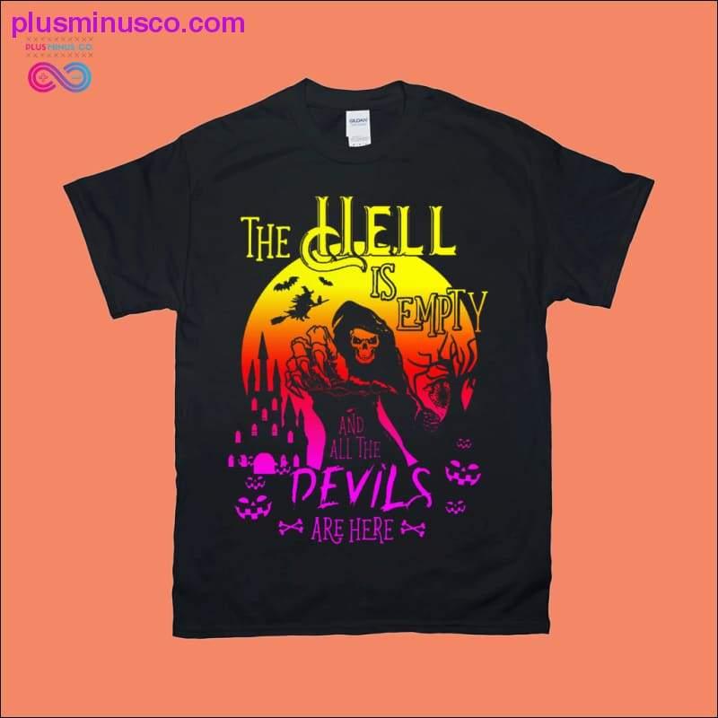 Plus Minus Co The Hell is empty and all the Devils are here T-Shirts