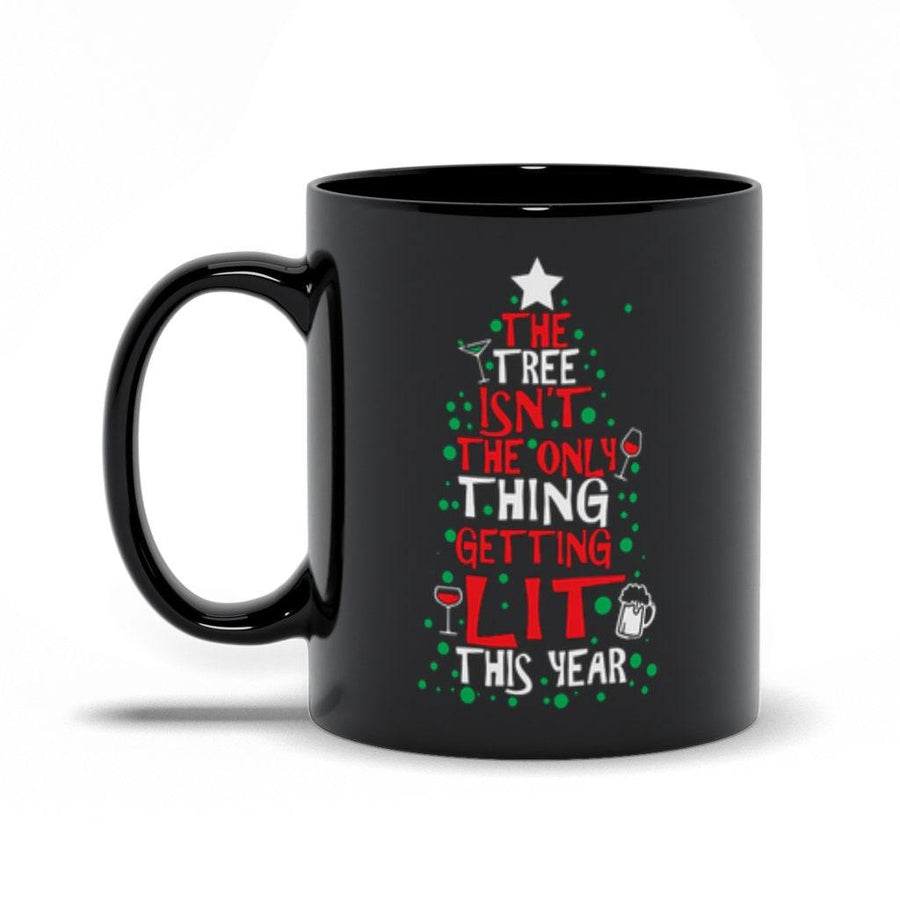 Plus Minus Co The Tree Isn't The Only Thing Getting Lit This Year Classic Black Mugs,