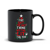 Plus Minus Co The Tree Isn't The Only Thing Getting Lit This Year Classic Black Mugs,, view 6