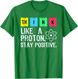 Plus Minus Co Think Like A Proton Stay Positive Funny Science T Shirt Cotton Tops T Shirt Design High Quality Printing T Shirt, view 3