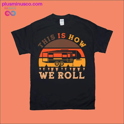 Plus Minus Co This is how We Roll |Fifth Wheel Camping | Retro Sunset