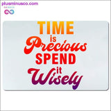 Plus Minus Co Time is Precious spend it Wisely Desk Mats, view 3