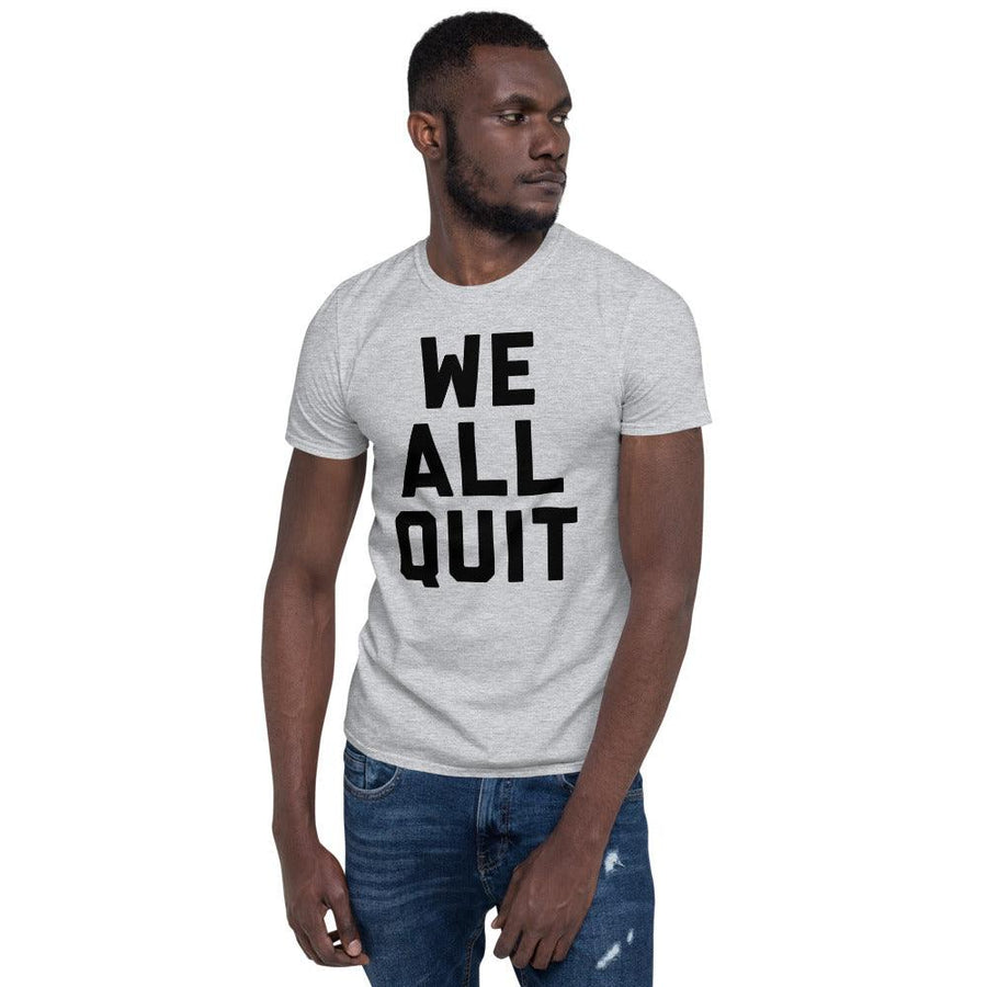 Plus Minus Co We all Quit Unisex Protest Workers Burger Sign T-Shirt