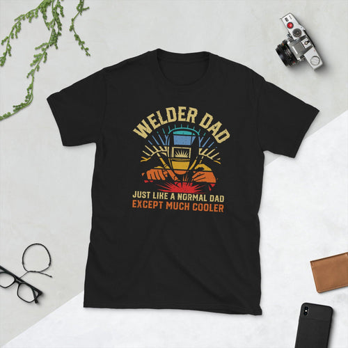 Plus Minus Co Welder Dad just like a normal dad except much cooler Unisex Tee