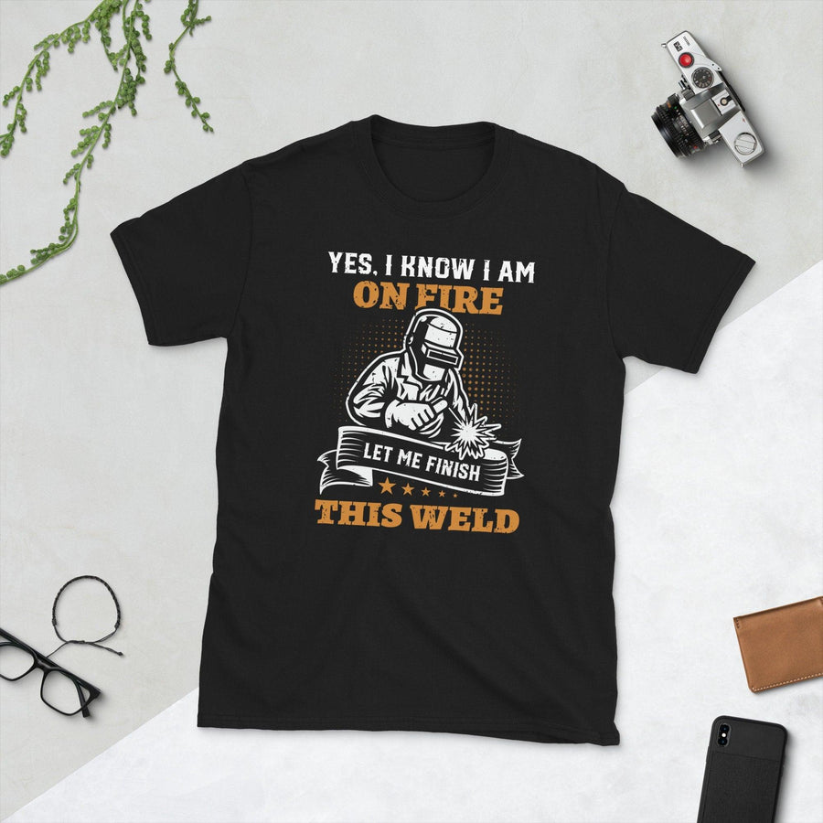 Plus Minus Co Welder Yes i know i am on fire Unisex Tee