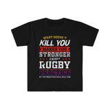 Plus Minus Co What Doesn't Kill You Makes You Stronger Except Rugby Practice, Rugby Practice Will Kill You T-Shirts, view 2