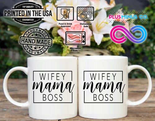 Plus Minus Co Wifey Mama Boss Mugs