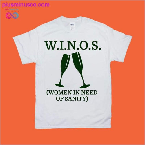 Plus Minus Co Women in need of Sanity T-Shirts
