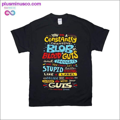 Plus Minus Co You are a Constantly T-Shirts