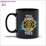 Plus Minus Co You Cant Stop This | Bitcoin Black Mugs, view 2