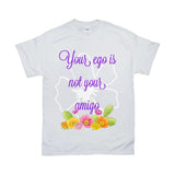 Plus Minus Co Your Ego Is Not Your Amigo T Shirt - Funny Shirt / Mexico / Vintage / Spanish / Black White Hipster / Kawaii Feminist / Grunge Goth, view 5