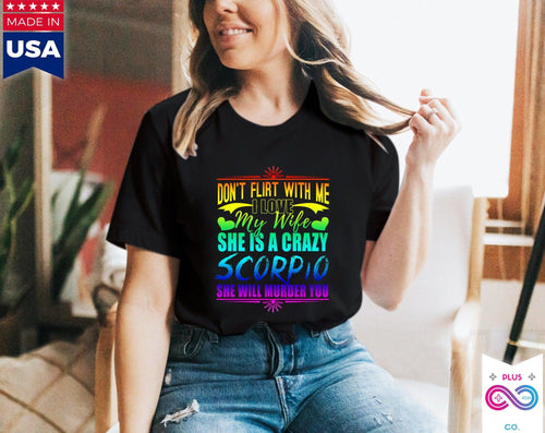 Plus Minus Co Zodiac Scorpio Wife, Don't flirt with me, I Love My Wife Scorpio, Scorpio Gift, Scorpio Wife Gift For Husband Anniversary Gift