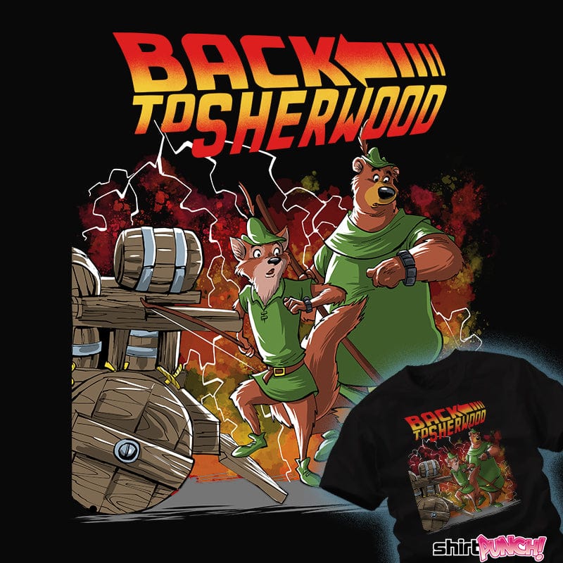ShirtPunch Back To Sherwood