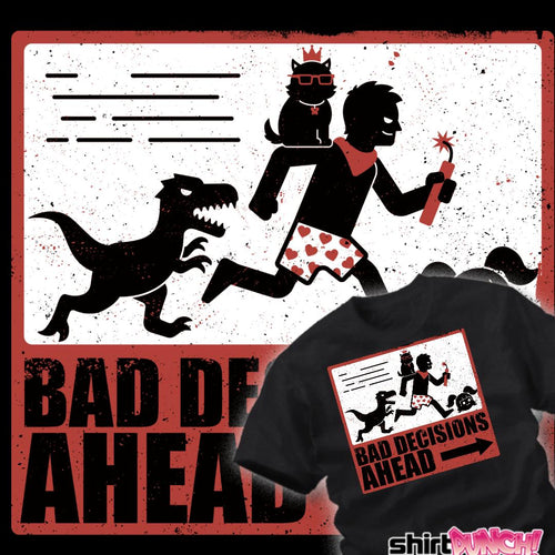 ShirtPunch Bad Decisions Ahead