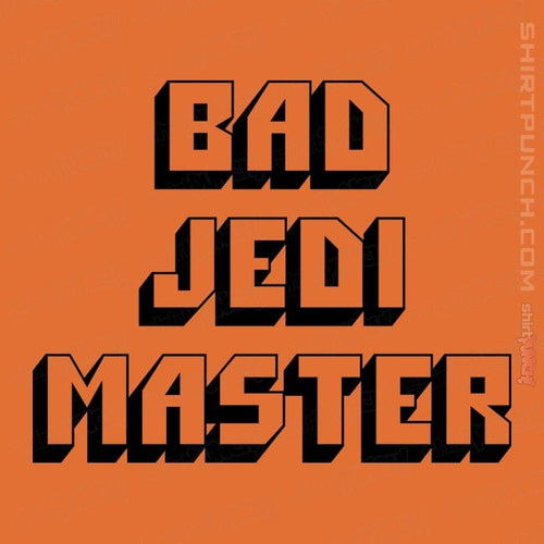 ShirtPunch Bad Jedi Master