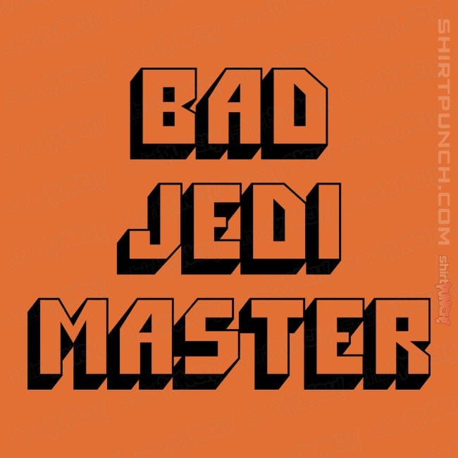 ShirtPunch Bad Jedi Master