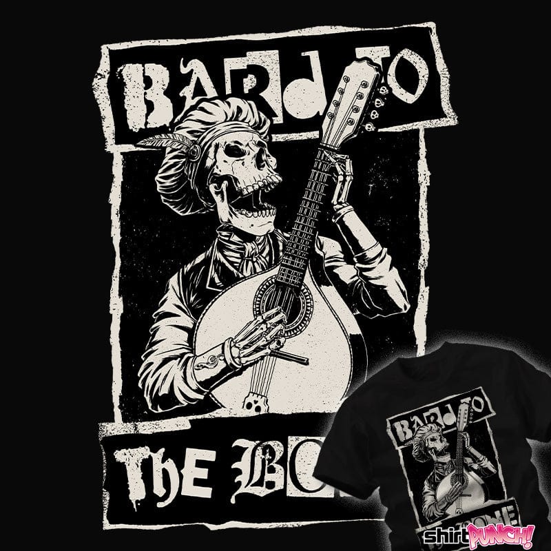 ShirtPunch Bard To The Bone