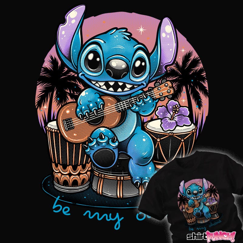 ShirtPunch Be My Ohana