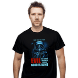 ShirtPunch Because Good Is Dumb, view 2