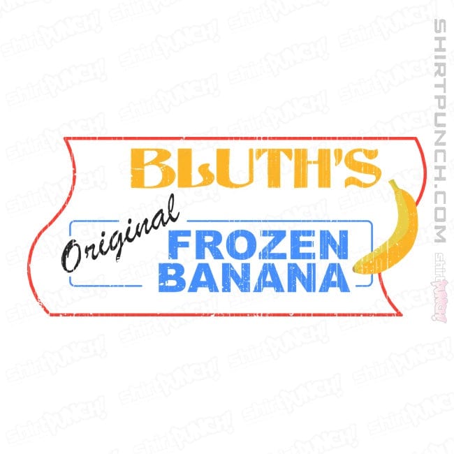 ShirtPunch Bluth Bananas