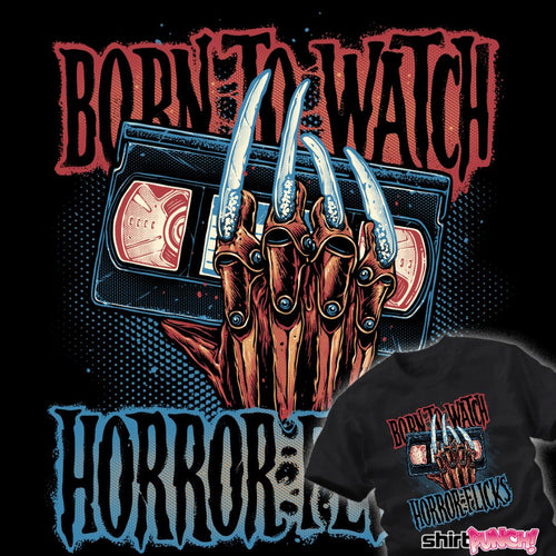 ShirtPunch Born To Watch Horror Flicks